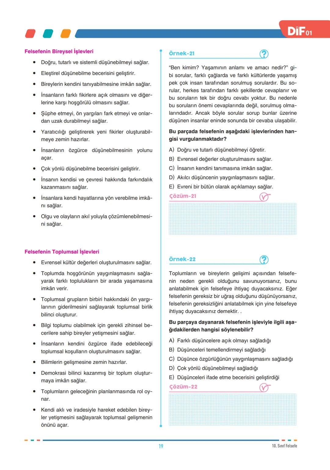 DİF
FELSEFE
FELSEFEYİ TANIMA
10.1.1. Felsefenin anlamını açıklar.
10.1.2. Felsefi düşüncenin özelliklerini açıklar.
10.1.3. Felsefenin insan
