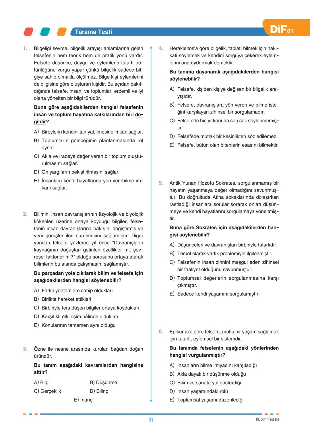 DİF
FELSEFE
FELSEFEYİ TANIMA
10.1.1. Felsefenin anlamını açıklar.
10.1.2. Felsefi düşüncenin özelliklerini açıklar.
10.1.3. Felsefenin insan