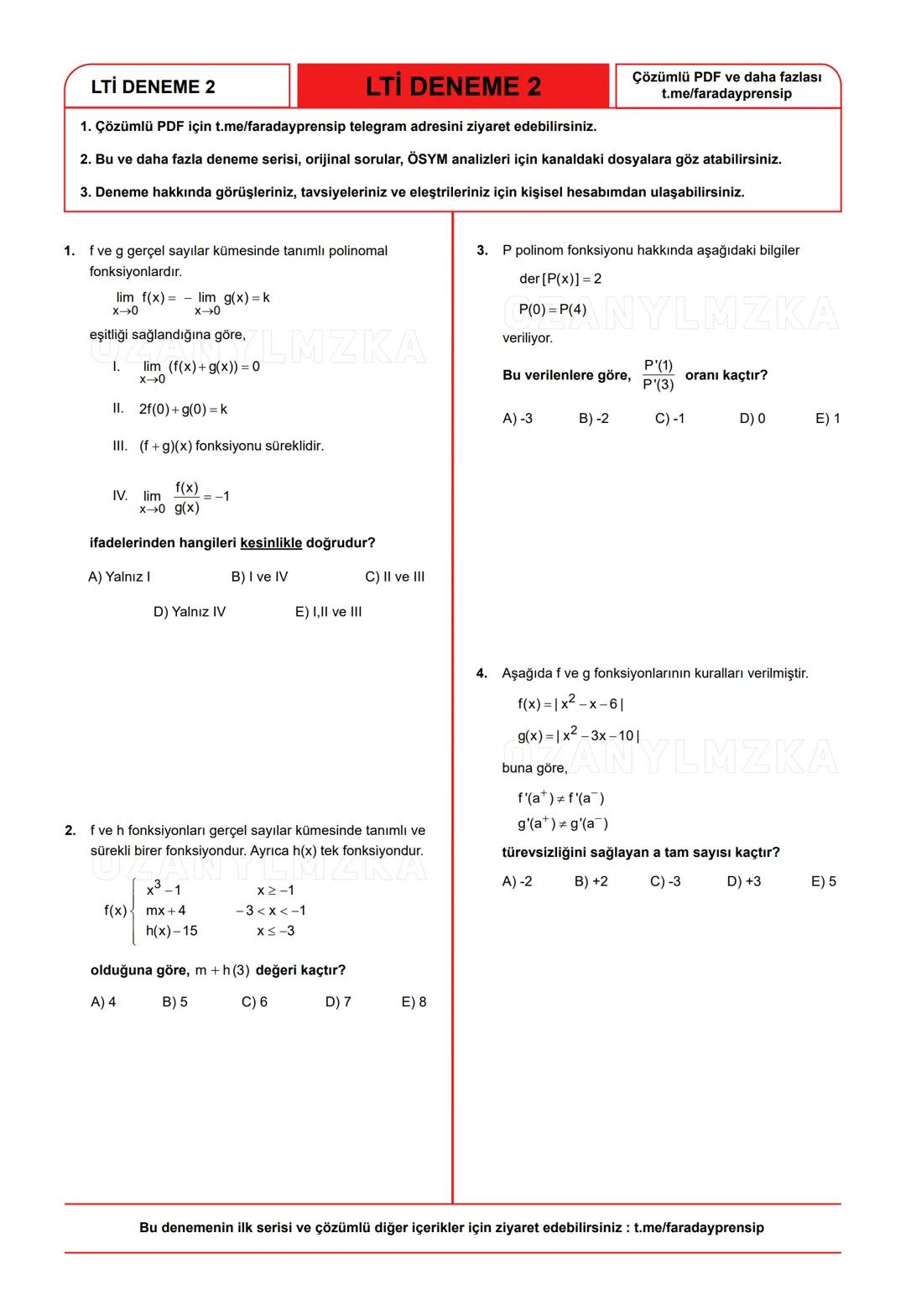 Limit, Türev,İntegral
Deneme - 2
Yazar: Ozan Yılmaz
Limit
Türev
İntegral
8
dy
dx
S
İletişim için Telegram: ozanylmzka
Daha fazla PDF ve dene