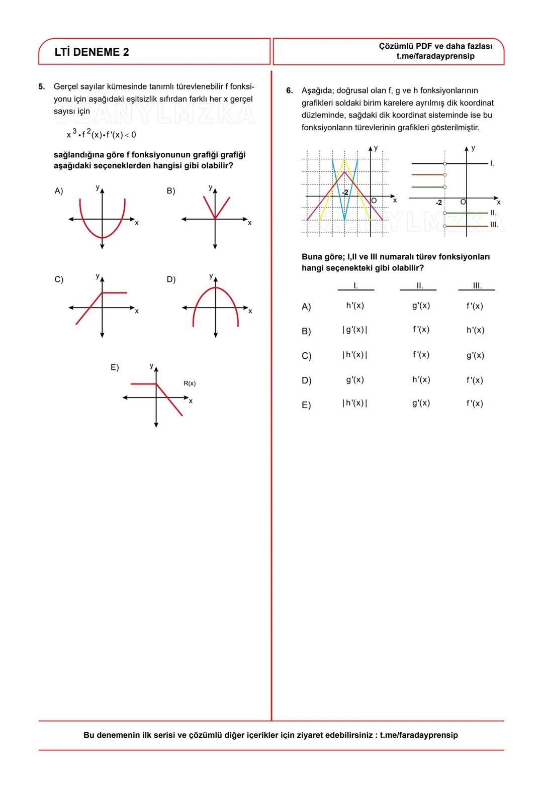Limit, Türev,İntegral
Deneme - 2
Yazar: Ozan Yılmaz
Limit
Türev
İntegral
8
dy
dx
S
İletişim için Telegram: ozanylmzka
Daha fazla PDF ve dene