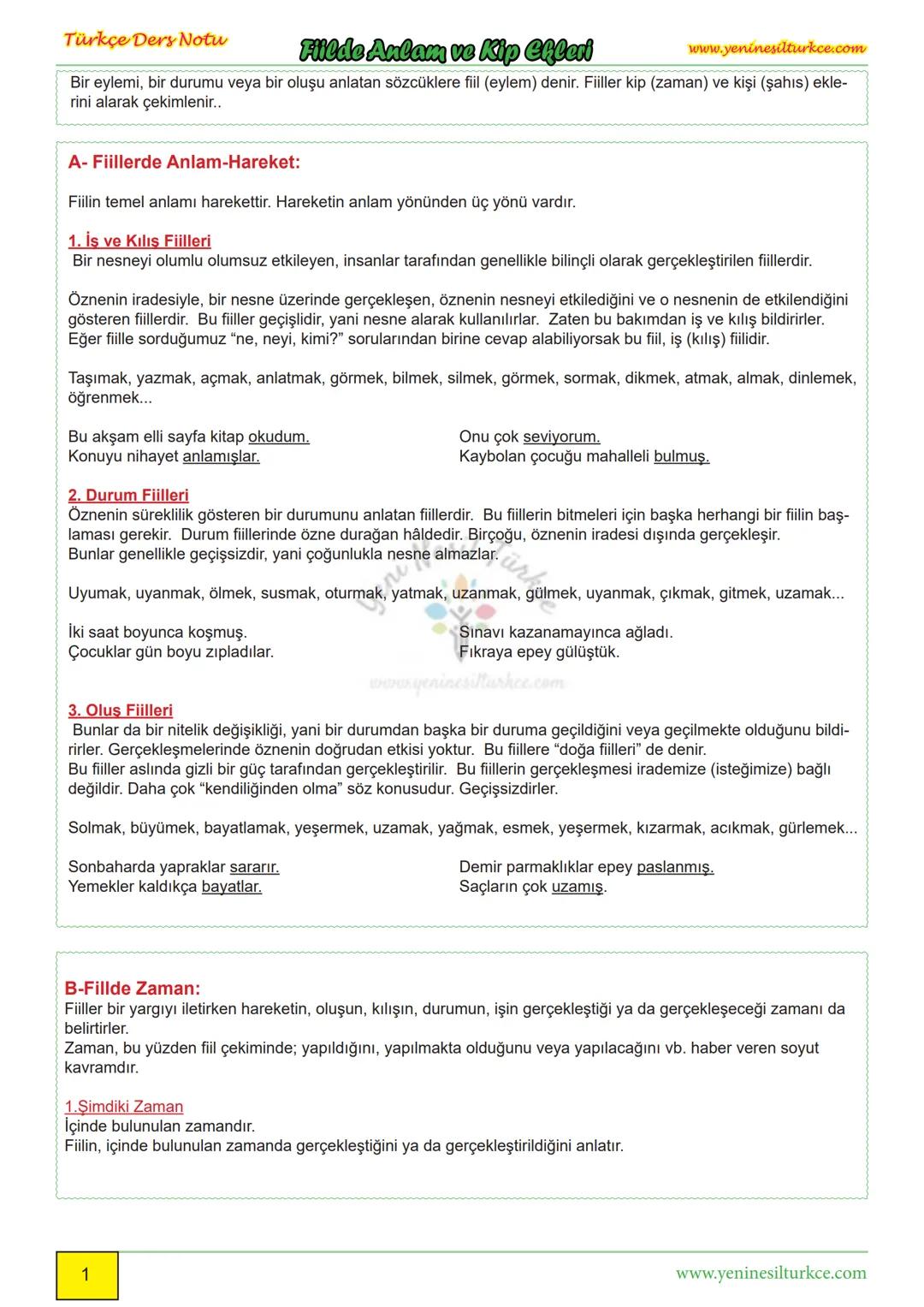 # Türkçe Ders Notu
# Fiilde Anlam ve Kip Ekleri
www.yeninesilturkce.com
Bir eylemi, bir durumu veya bir oluşu anlatan sözcüklere fiil (ey