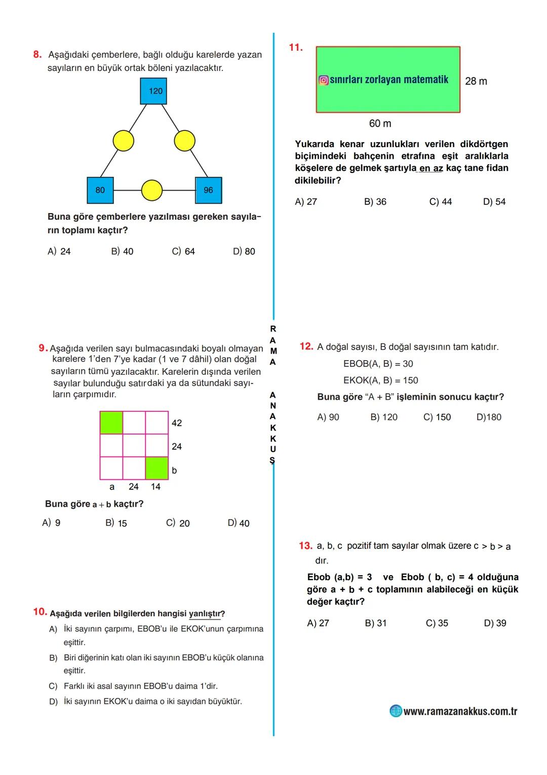 SINIRLARI ZORLAYAN
MATEMATIK
2024-2025 EĞİTİM ÖĞRETİM YILI
8.SINIF MATEMATİK
ÇARPANLAR VE KATLAR
TARAMA TESTLERİ 1-2-3-4
1.VE 2. HAFTA (9-20
