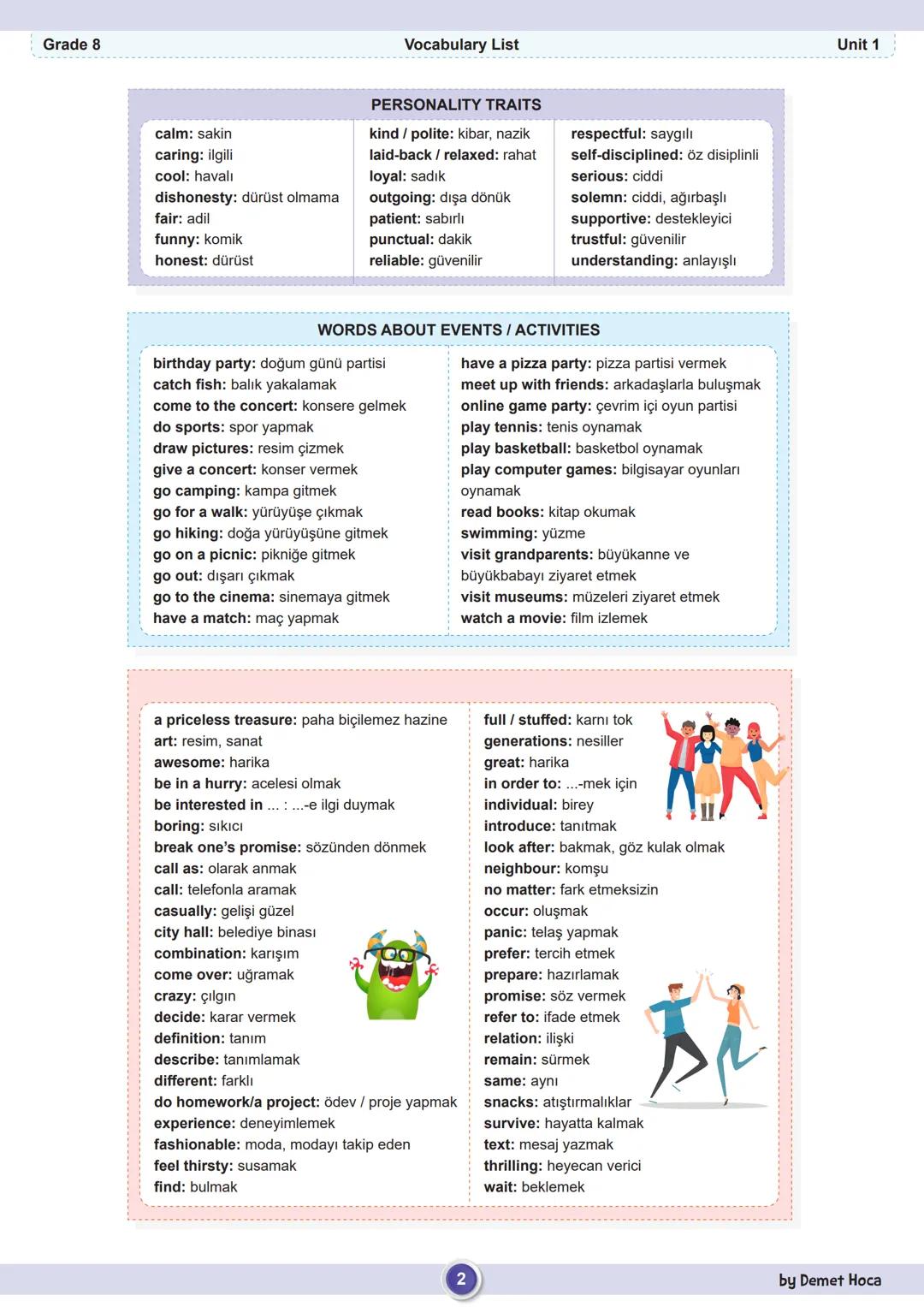Grade 8
Vocabulary List
Unit 1
MAKING AN OFFER
(Teklifte Bulunma)
- Would you like to ...?
(... ister misin?)
- Do you want to ...?
(... ist