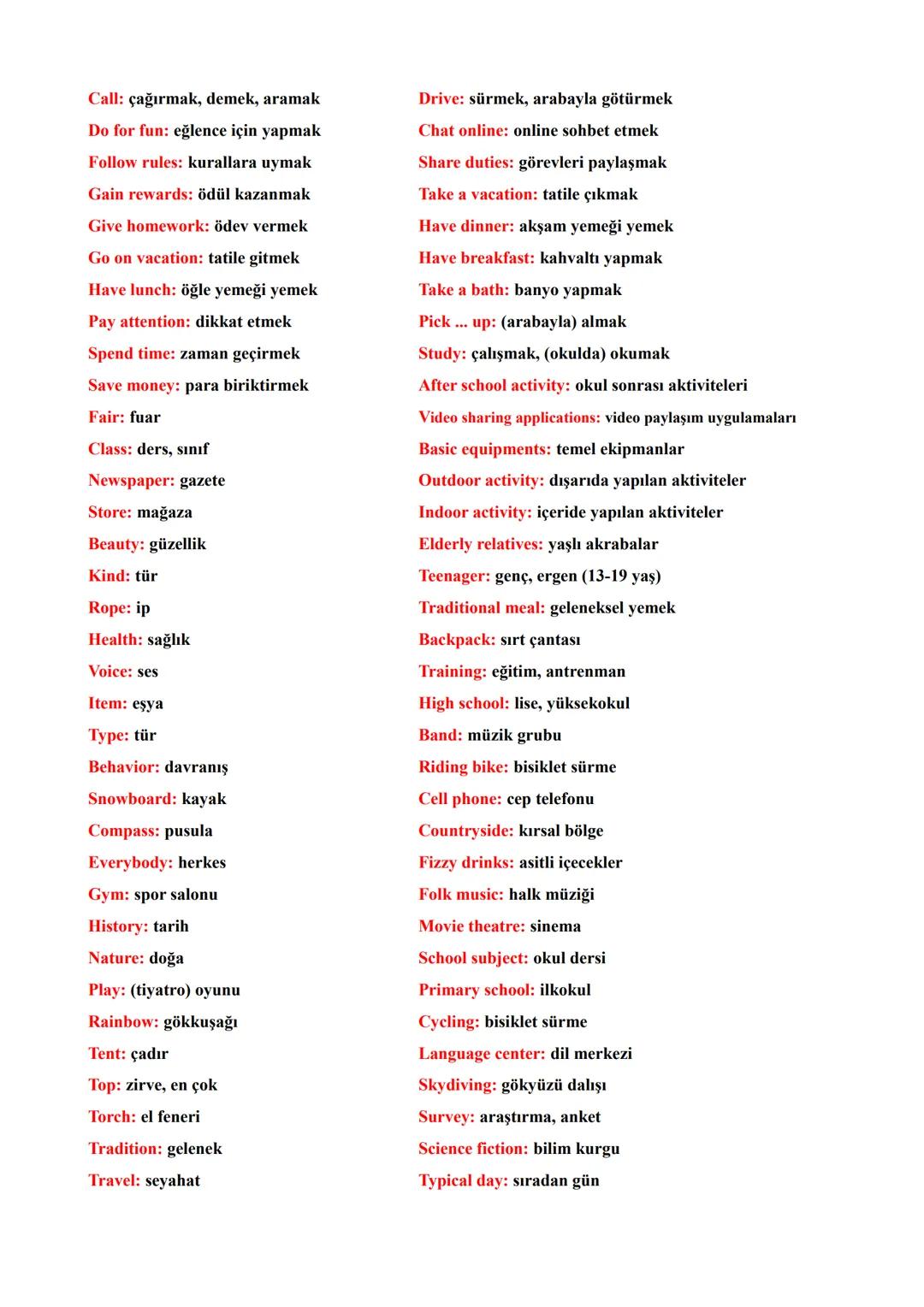 # İNGİLİZCE 8.SINIF 2.ÜNİTE KELİMELER
## UNIT 2 TEEN LIFE
Like: sevmek
Love: sevmek
Hate: nefret etmek
Feel: hissetmek
Argue: tartışma