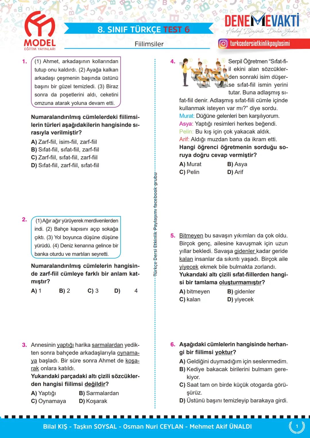 # 8. SINIF TÜRKÇE TEST 1
MODEL
EĞİTİM YAYINLARI
Fiilimsiler
1. Aşağıdaki cümlelerin hangisinde "-ma"
ekinin işlevi diğerlerinden farklıdı