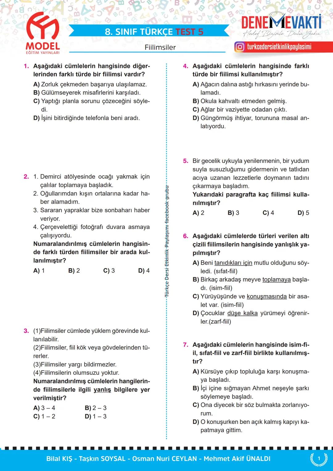 # 8. SINIF TÜRKÇE TEST 1
MODEL
EĞİTİM YAYINLARI
Fiilimsiler
1. Aşağıdaki cümlelerin hangisinde "-ma"
ekinin işlevi diğerlerinden farklıdı