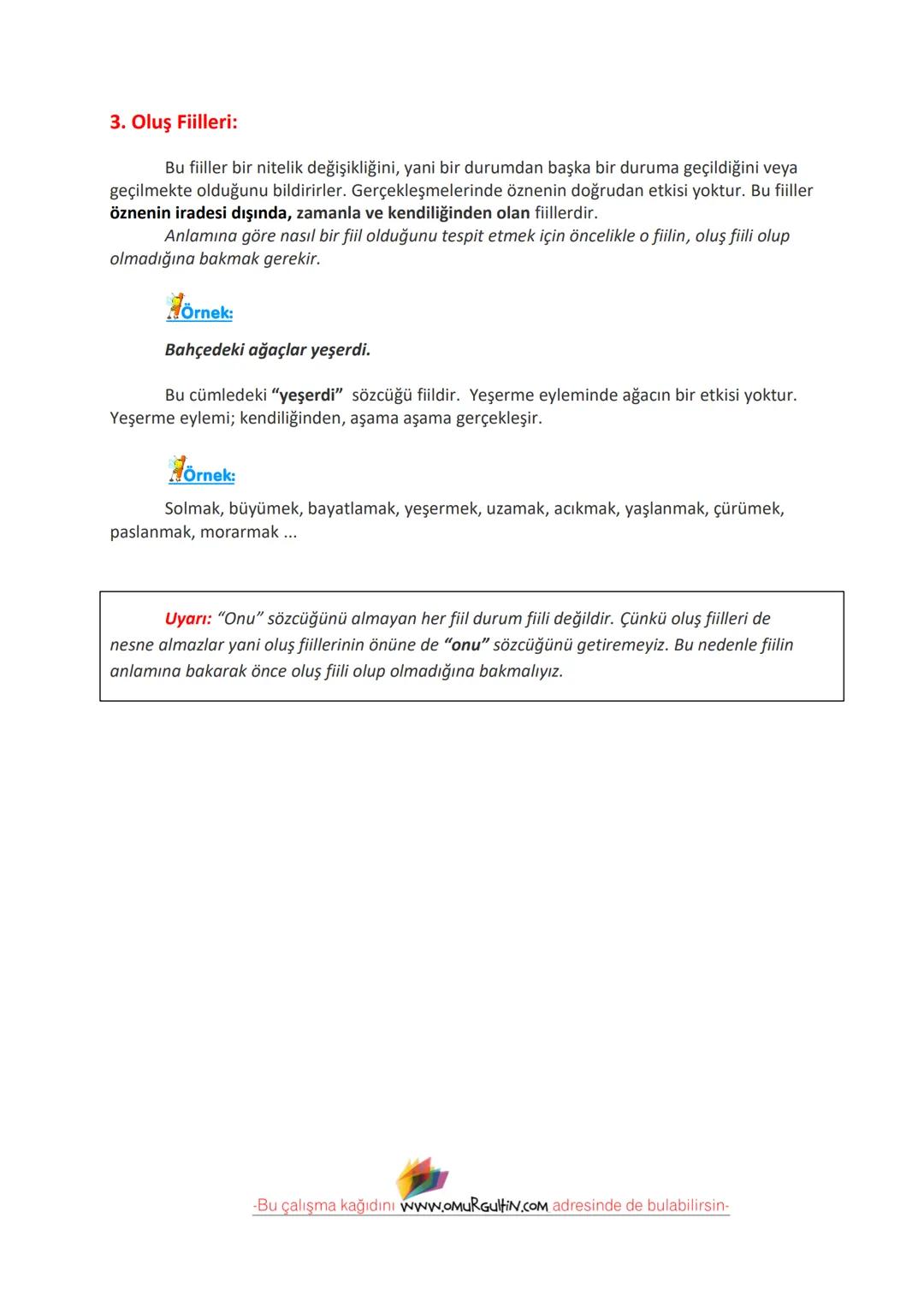 # FİİLLER (EYLEMLER)
İş, oluş, durum ve hareket bildiren sözcüklere fiil (eylem) denir. Fiiller -mek / -mak
ekini alabilirler. Yürü-mek, ko