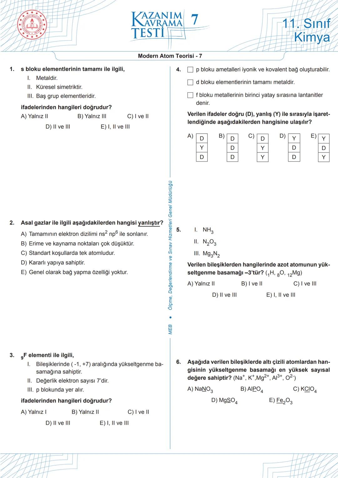 ★
***
M
+
ILL
*
EGIT
ול!
KAZANIM 1
TESTI
AVRAMA
11. Sınıf
Kimya
1.
Bohr, atom modeli ile;
1. tüm atomların spektrumlarını,
Modern Atom Teori