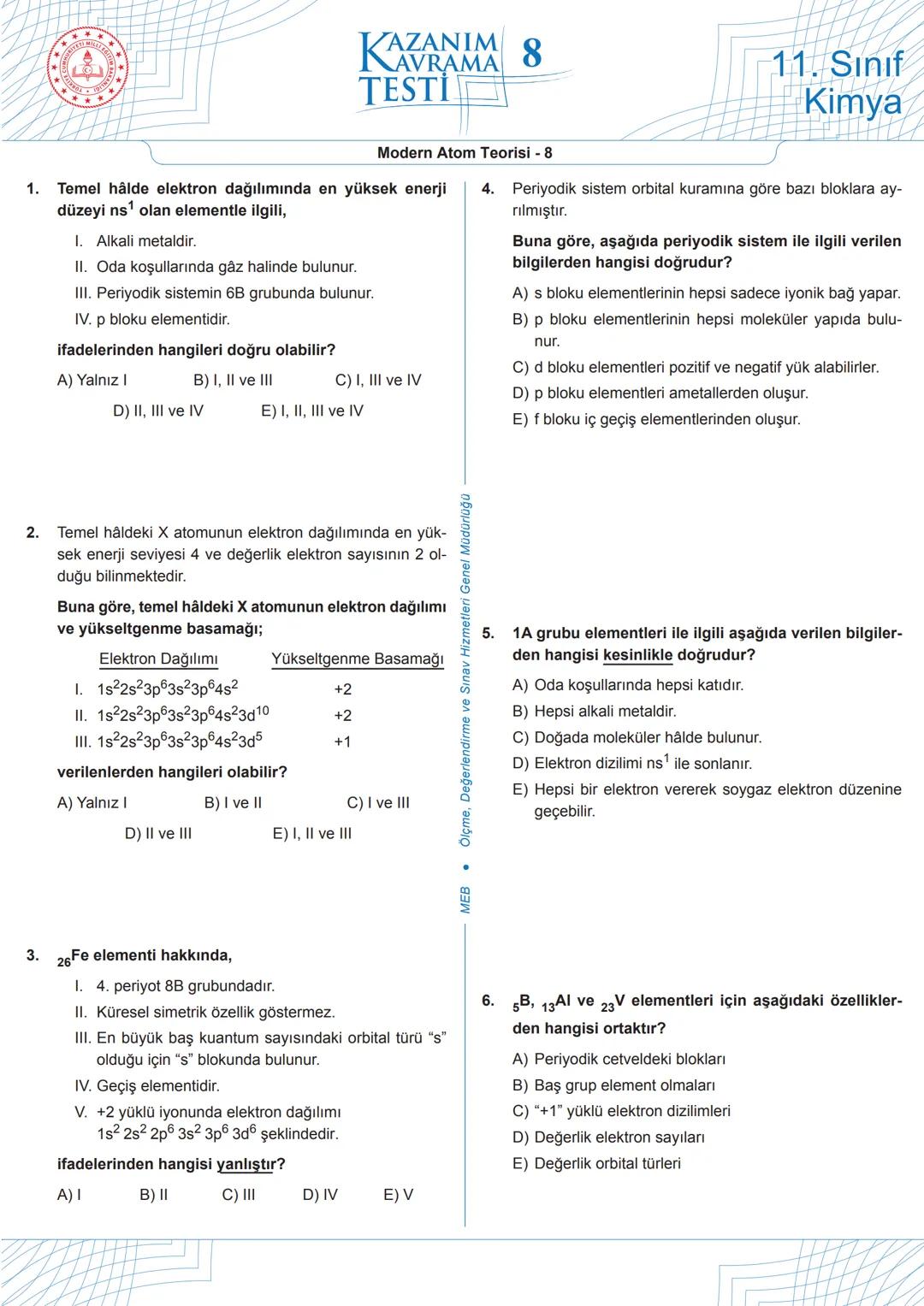 ★
***
M
+
ILL
*
EGIT
ול!
KAZANIM 1
TESTI
AVRAMA
11. Sınıf
Kimya
1.
Bohr, atom modeli ile;
1. tüm atomların spektrumlarını,
Modern Atom Teori