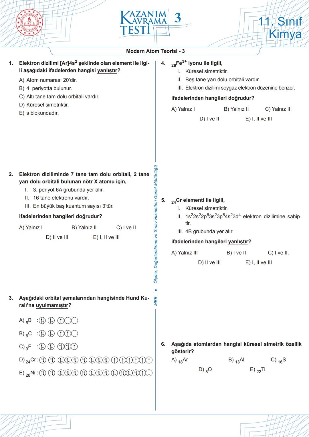 ★
***
M
+
ILL
*
EGIT
ול!
KAZANIM 1
TESTI
AVRAMA
11. Sınıf
Kimya
1.
Bohr, atom modeli ile;
1. tüm atomların spektrumlarını,
Modern Atom Teori