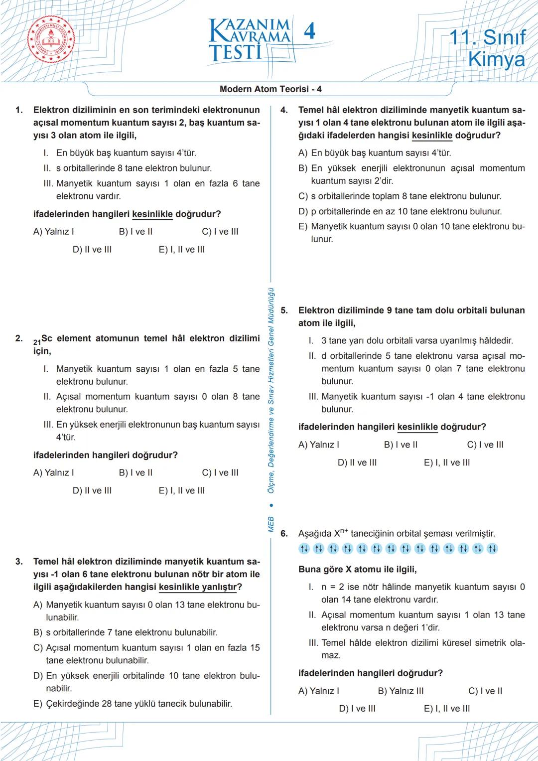 ★
***
M
+
ILL
*
EGIT
ול!
KAZANIM 1
TESTI
AVRAMA
11. Sınıf
Kimya
1.
Bohr, atom modeli ile;
1. tüm atomların spektrumlarını,
Modern Atom Teori