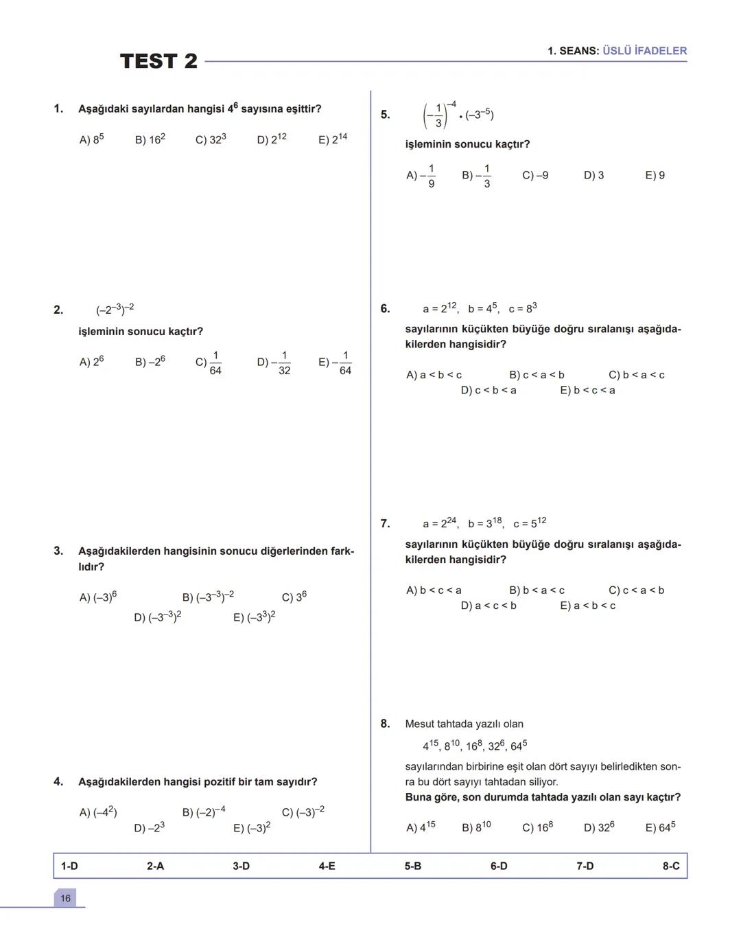 1. SEANS |ÜSLÜ İFADELER
BİLGİ
1.1 - Toplam - Çarpım - Üs Kavramları
•
a gerçek sayı ve n pozitif tam sayı olmak üzere,
a+a++ a = n.a
n tane