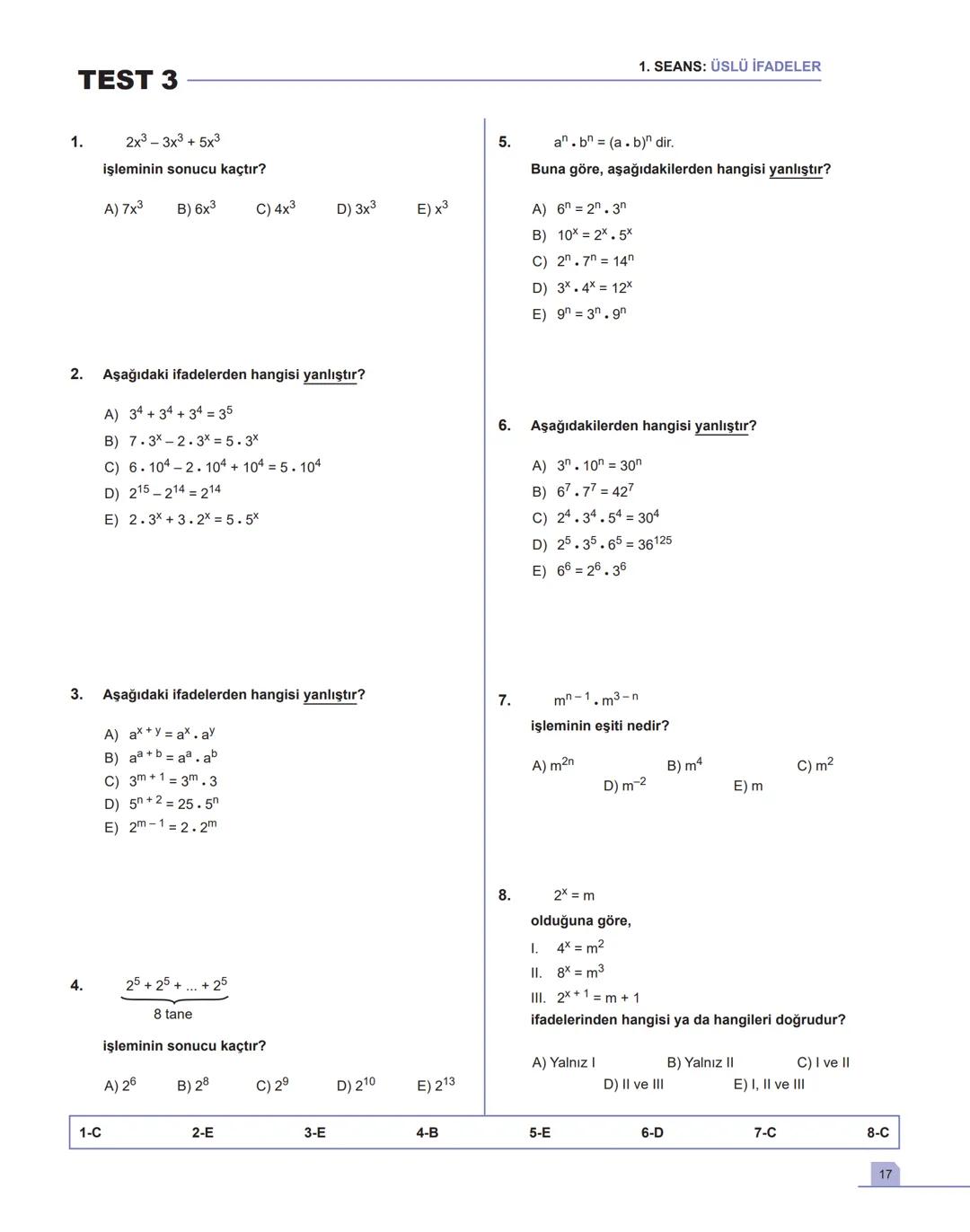 1. SEANS |ÜSLÜ İFADELER
BİLGİ
1.1 - Toplam - Çarpım - Üs Kavramları
•
a gerçek sayı ve n pozitif tam sayı olmak üzere,
a+a++ a = n.a
n tane