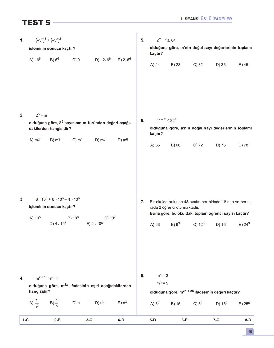 1. SEANS |ÜSLÜ İFADELER
BİLGİ
1.1 - Toplam - Çarpım - Üs Kavramları
•
a gerçek sayı ve n pozitif tam sayı olmak üzere,
a+a++ a = n.a
n tane