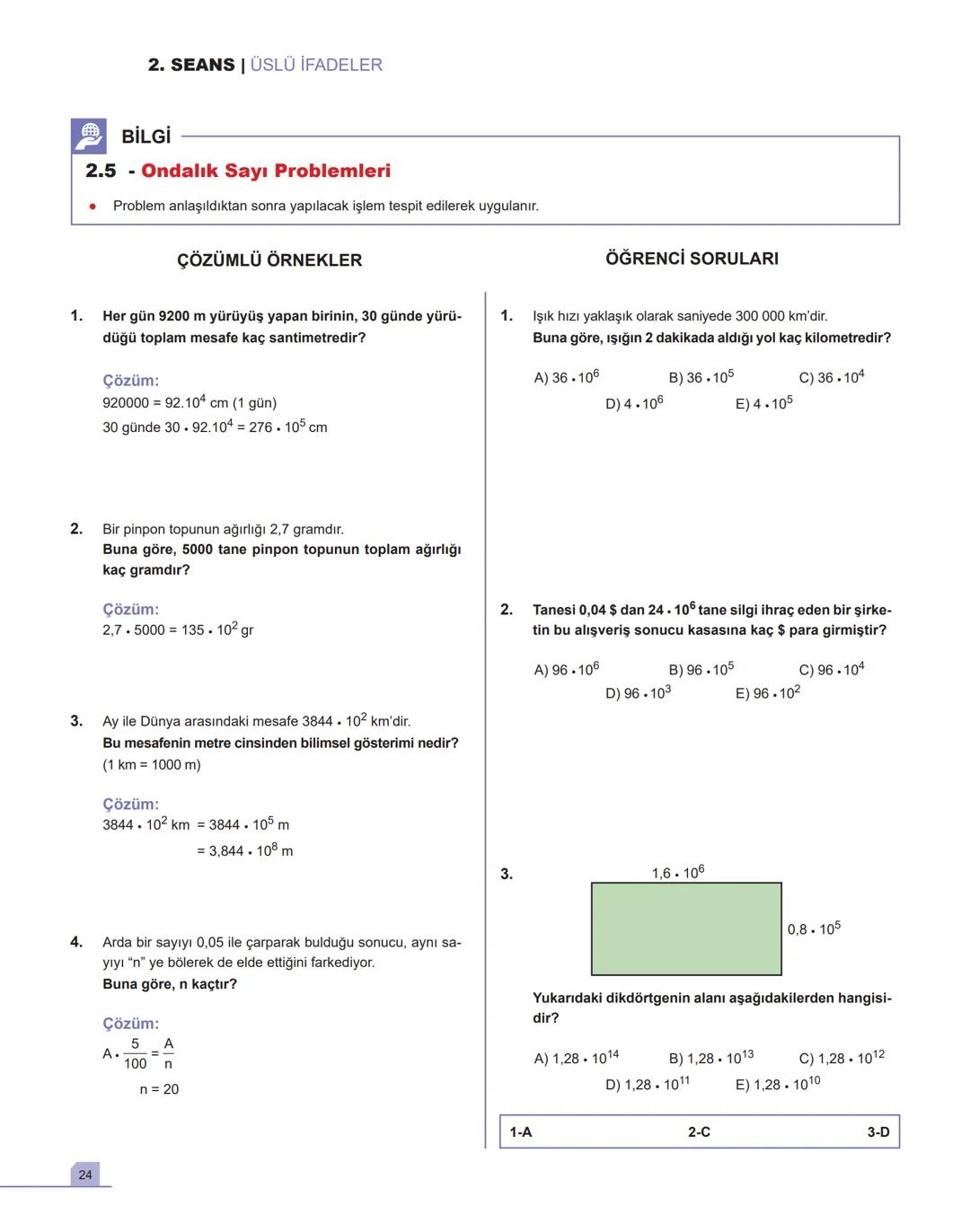 1. SEANS |ÜSLÜ İFADELER
BİLGİ
1.1 - Toplam - Çarpım - Üs Kavramları
•
a gerçek sayı ve n pozitif tam sayı olmak üzere,
a+a++ a = n.a
n tane