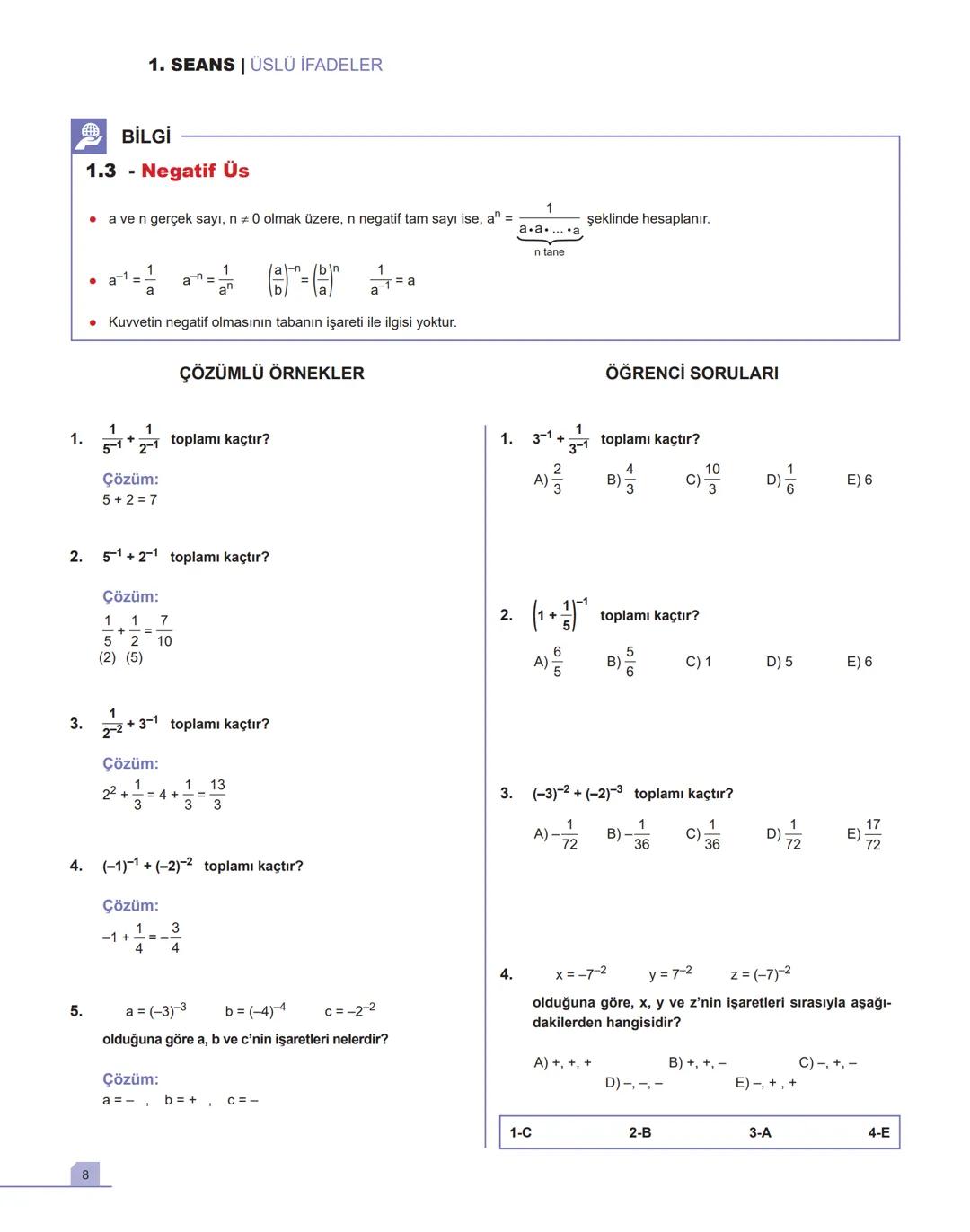 1. SEANS |ÜSLÜ İFADELER
BİLGİ
1.1 - Toplam - Çarpım - Üs Kavramları
•
a gerçek sayı ve n pozitif tam sayı olmak üzere,
a+a++ a = n.a
n tane
