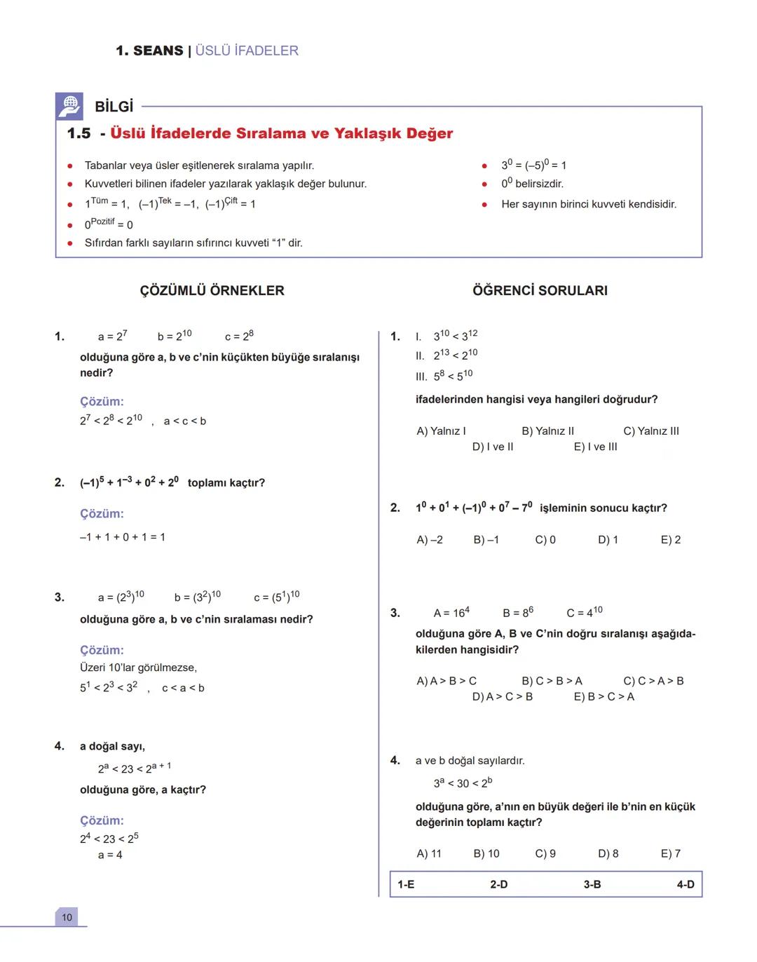 1. SEANS |ÜSLÜ İFADELER
BİLGİ
1.1 - Toplam - Çarpım - Üs Kavramları
•
a gerçek sayı ve n pozitif tam sayı olmak üzere,
a+a++ a = n.a
n tane
