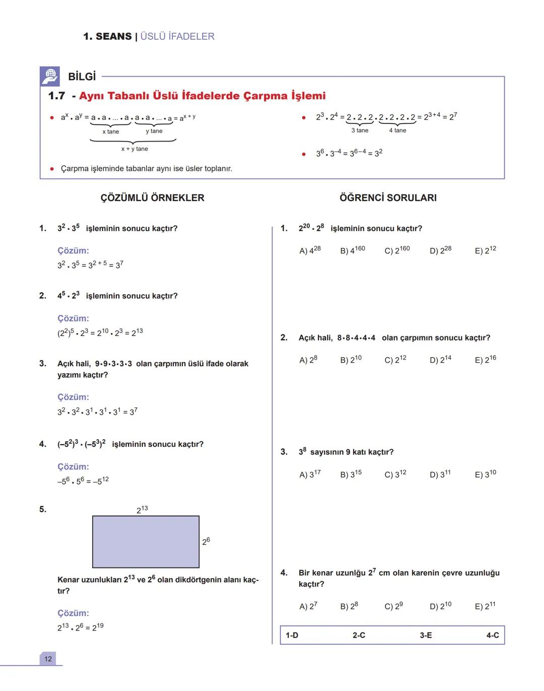 1. SEANS |ÜSLÜ İFADELER
BİLGİ
1.1 - Toplam - Çarpım - Üs Kavramları
•
a gerçek sayı ve n pozitif tam sayı olmak üzere,
a+a++ a = n.a
n tane