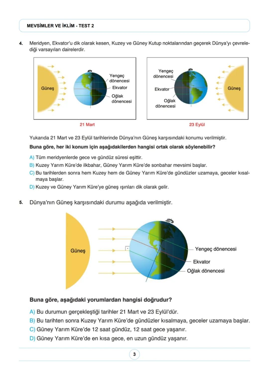 8. SINIF FEN BİLİMLERİ
MEVSİMLER VE İKLİM - TEST 2
8. Sınıf LGS Fen Bilimleri Mevsimler ve İklim Ünite Tekrar Testi
1. Ülkemizde Akdeniz ikl