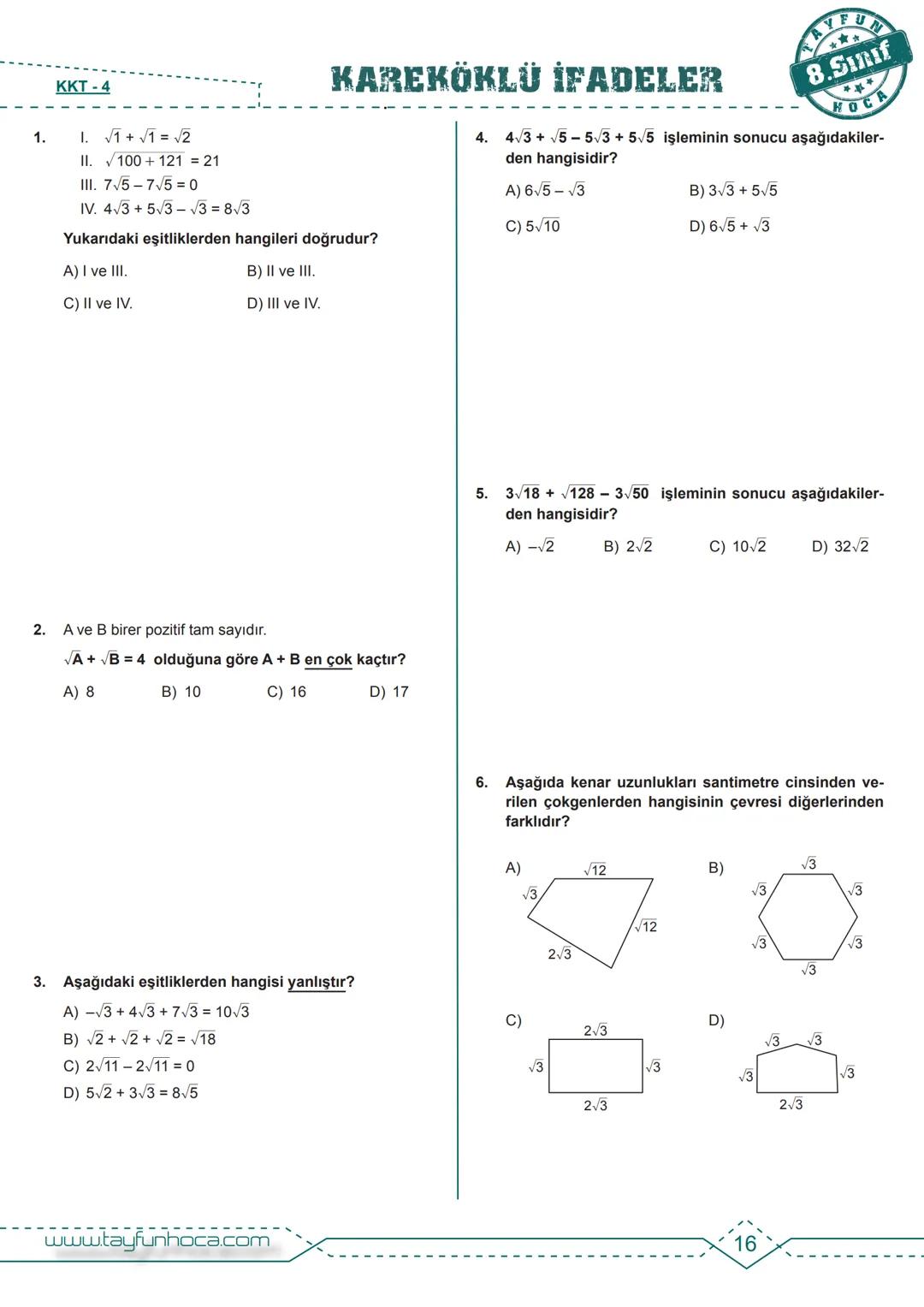 # M.8.1.3.1. Tam kare pozitif tam sayılarla bu sayıların karekökleri arasındaki ilişkiyi belirler.
BDF
Bireysel Ders Föyü
# KAREKÖKLÜ İFADE