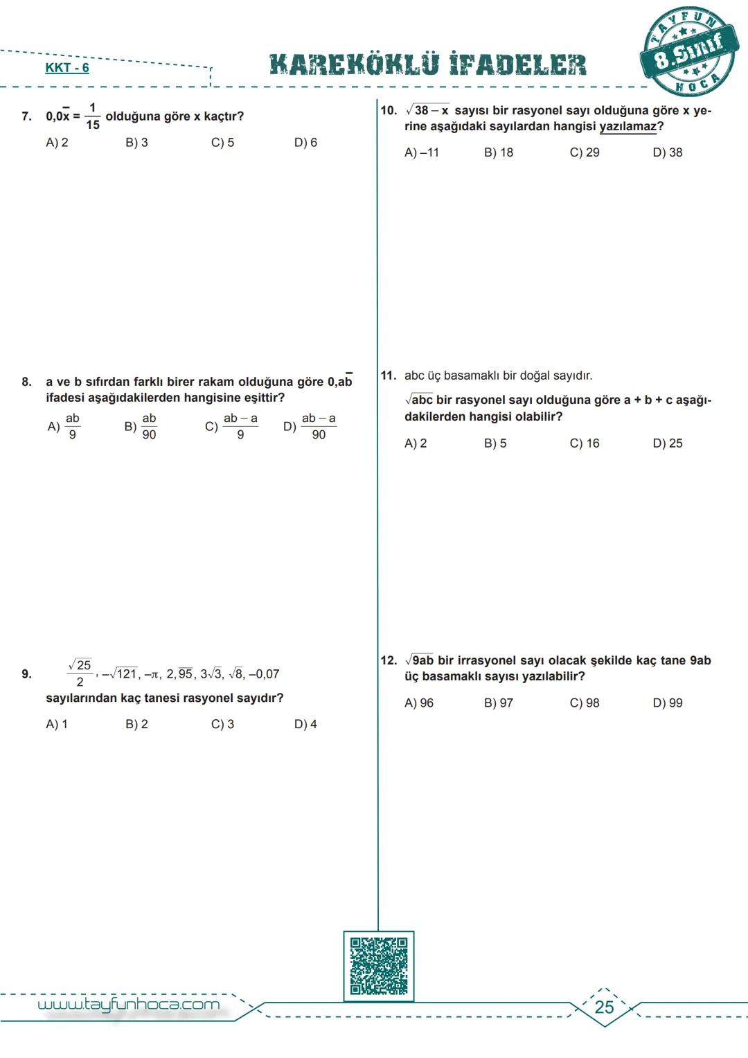 # M.8.1.3.1. Tam kare pozitif tam sayılarla bu sayıların karekökleri arasındaki ilişkiyi belirler.
BDF
Bireysel Ders Föyü
# KAREKÖKLÜ İFADE