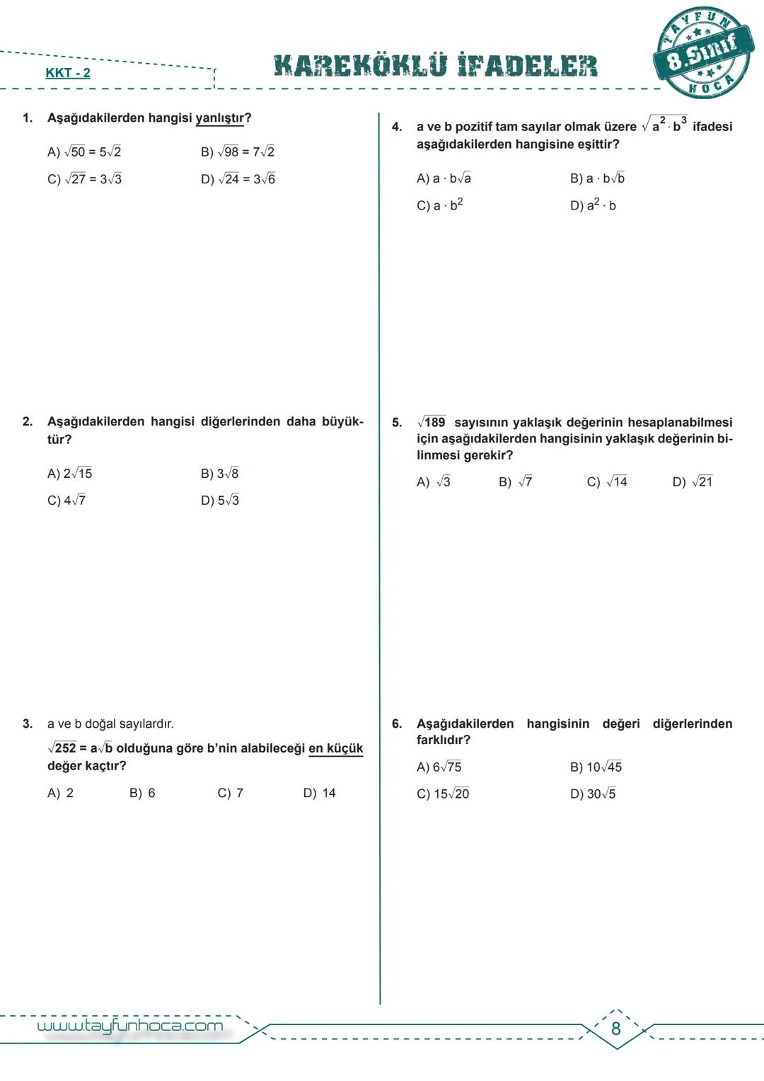 # M.8.1.3.1. Tam kare pozitif tam sayılarla bu sayıların karekökleri arasındaki ilişkiyi belirler.
BDF
Bireysel Ders Föyü
# KAREKÖKLÜ İFADE