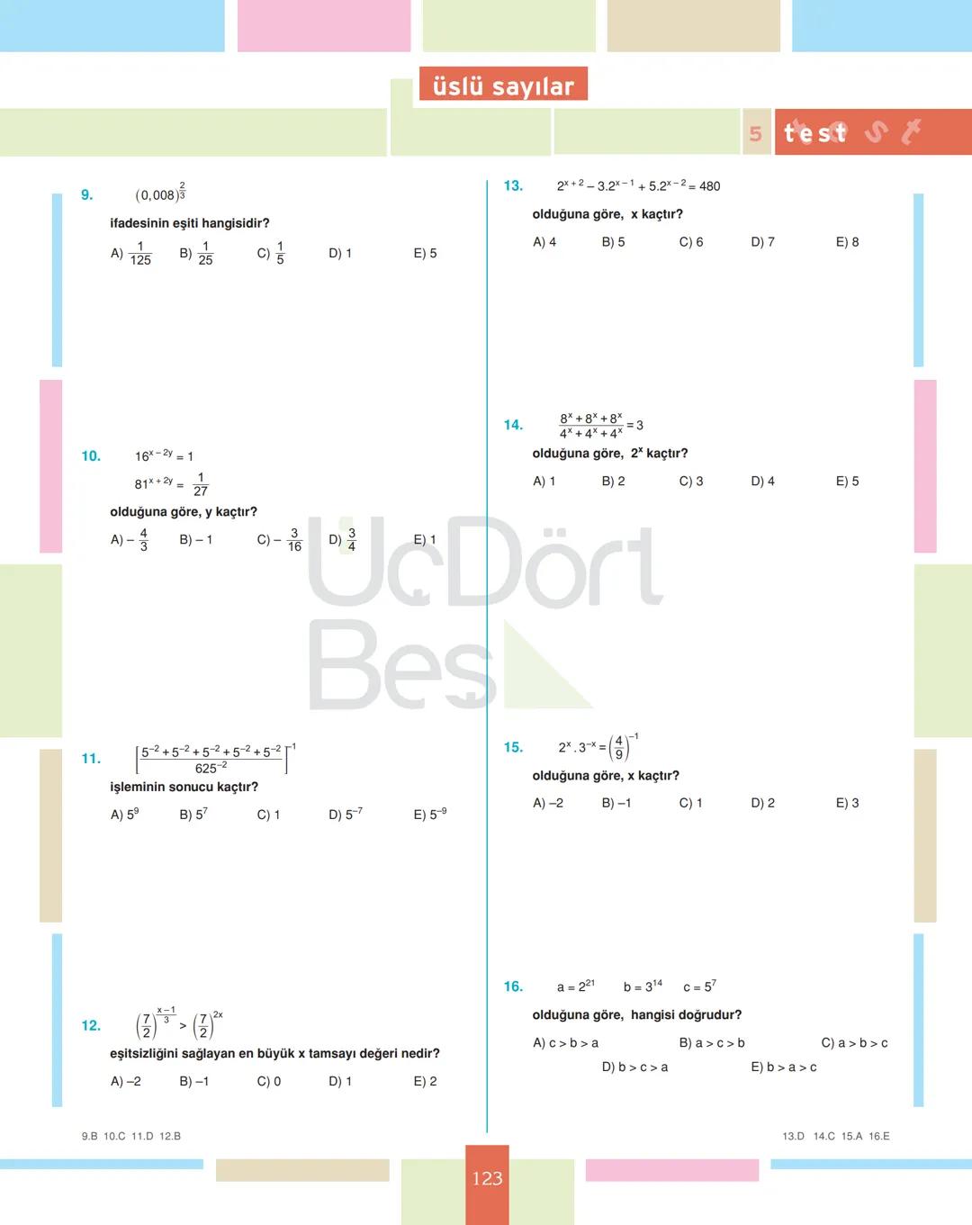 # test 1
üslü sayılar
1.
$4^3 \cdot 2^4$
işleminin sonucu kaçtır?
A) $2^{10}$ B) $2^9$ C) $2^8$ D) $2^7$ E) $2^6$
2.
$(-1)^2+(-2)^3$