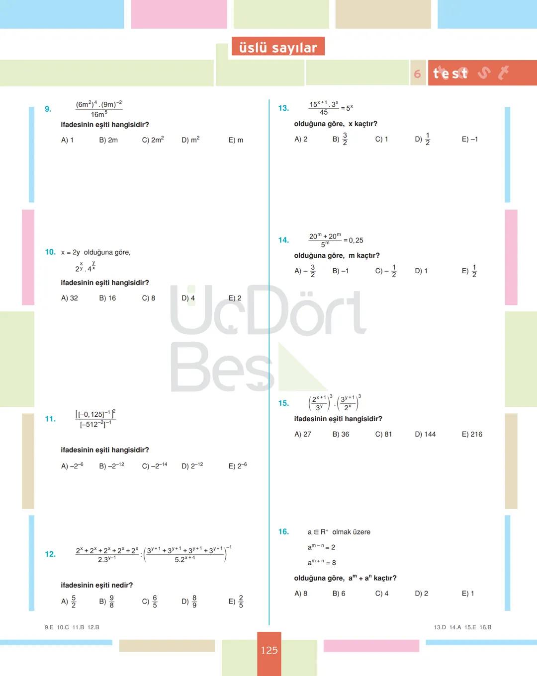 # test 1
üslü sayılar
1.
$4^3 \cdot 2^4$
işleminin sonucu kaçtır?
A) $2^{10}$ B) $2^9$ C) $2^8$ D) $2^7$ E) $2^6$
2.
$(-1)^2+(-2)^3$