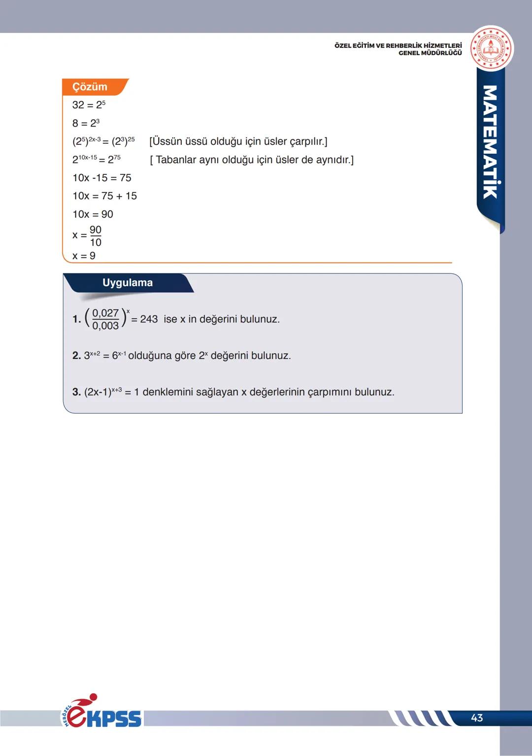 ÖZEL EĞİTİM VE REHBERLİK HİZMETLERİ
GENEL MÜDÜRLÜĞÜ
ÜSLÜ SAYILAR
a ve b pozitif tam sayı olmak üzere $a^b$ biçimindeki ifadelere üslü sayı