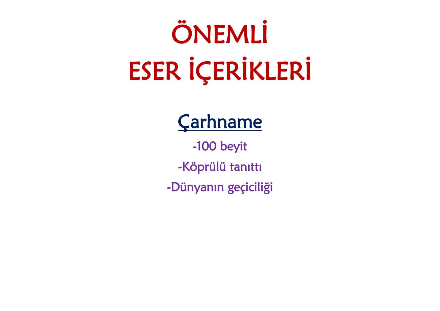 YAZAR
ESER
İÇERİK
(Divan Edebiyatı / 1.Bölüm) DİVAN EDEBİYATI
13.YÜZYIL
• Hoca Dehhani
• Ahmet Fakih
• Mevlana
•Sultan Veled Hoca Dehhani
Se