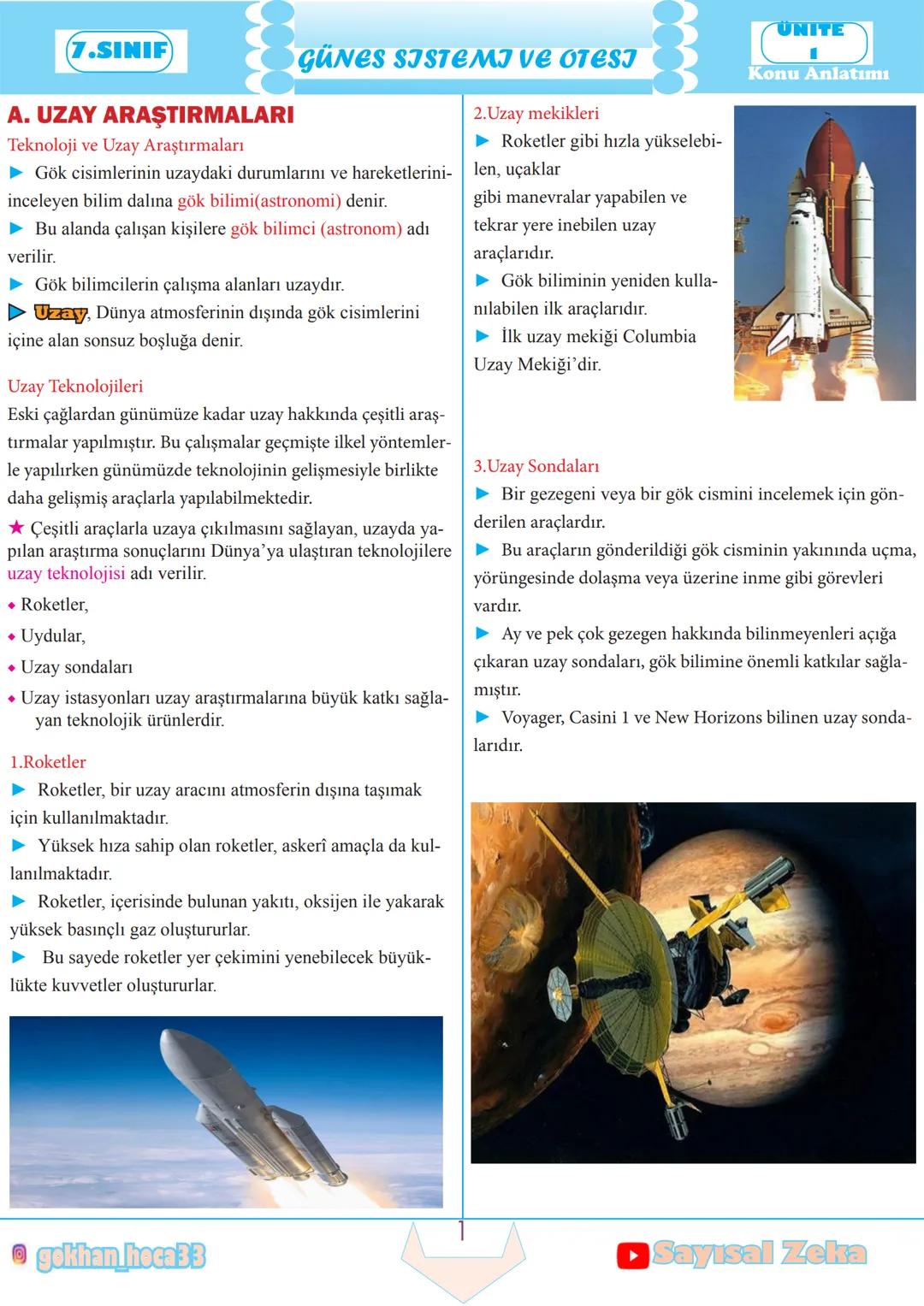 7.SINIF
A. UZAY ARAŞTIRMALARI
Teknoloji ve Uzay Araştırmaları
GÜNES SISTEMI VE OTESI
► Gök cisimlerinin uzaydaki durumlarını ve hareketlerin