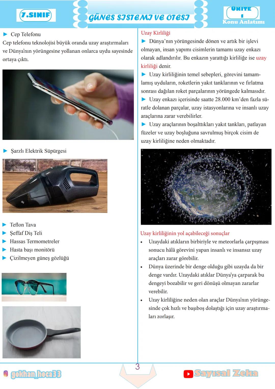 7.SINIF
A. UZAY ARAŞTIRMALARI
Teknoloji ve Uzay Araştırmaları
GÜNES SISTEMI VE OTESI
► Gök cisimlerinin uzaydaki durumlarını ve hareketlerin