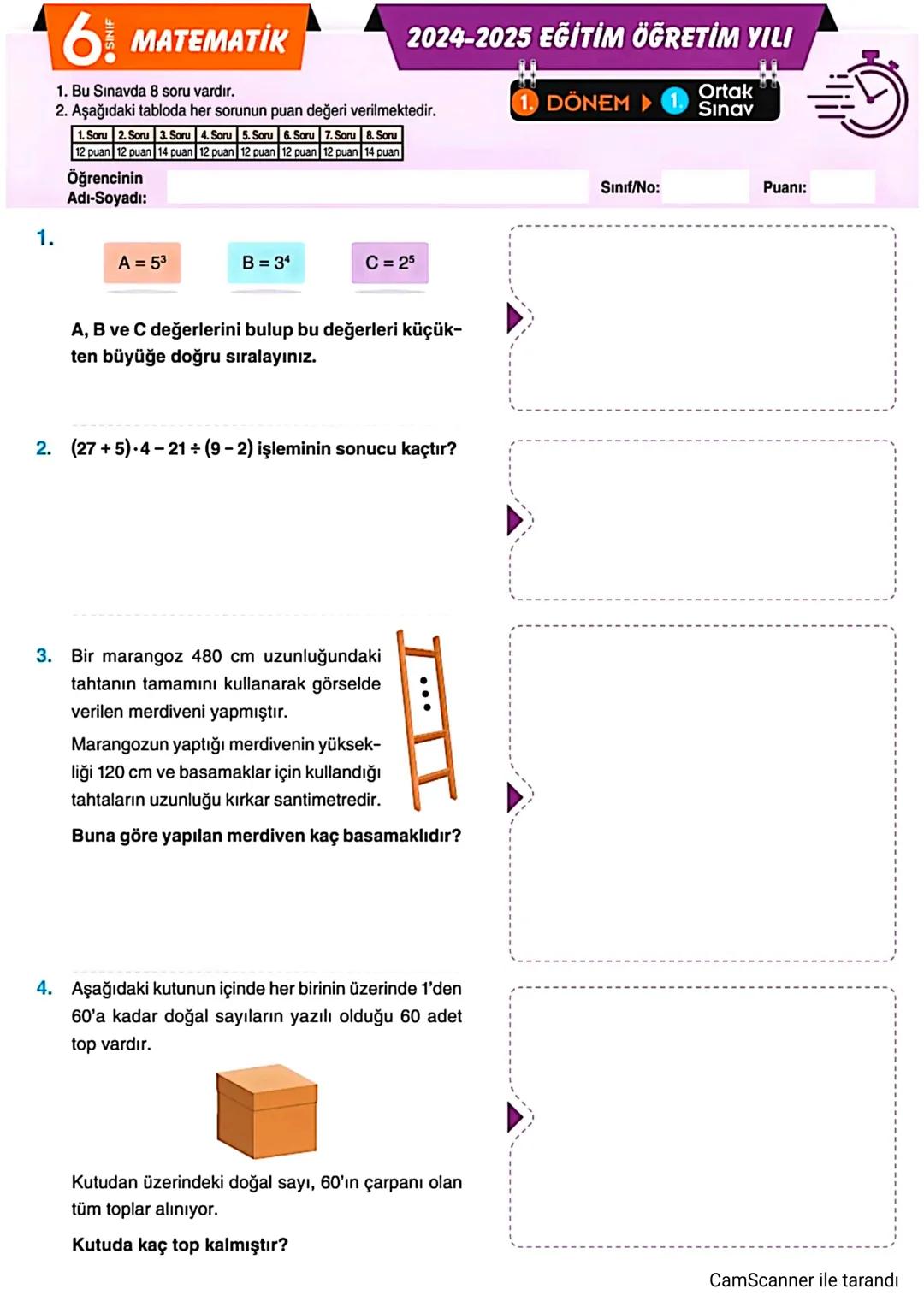 5 MATEMATİK
1. Bu sınavda 10 soru vardır.
2024-2025 EĞİTİM ÖĞRETİM YILI
2. Aşağıdaki tabloda her sorunun puan değeri verilmektedir.
1. S