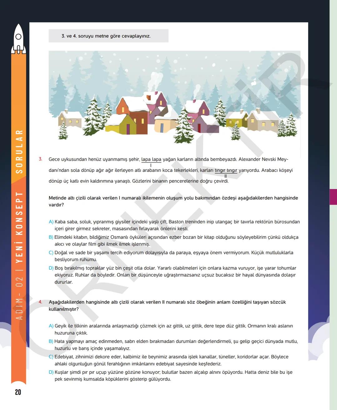 # 6. SINIF TÜRKÇE
Sevgili öğrenciler,
Soruları olduğu kadar etkinliği ve konu anlatımları da yeni nesil olan
Dergi Konseptinde Yeni Nesil D