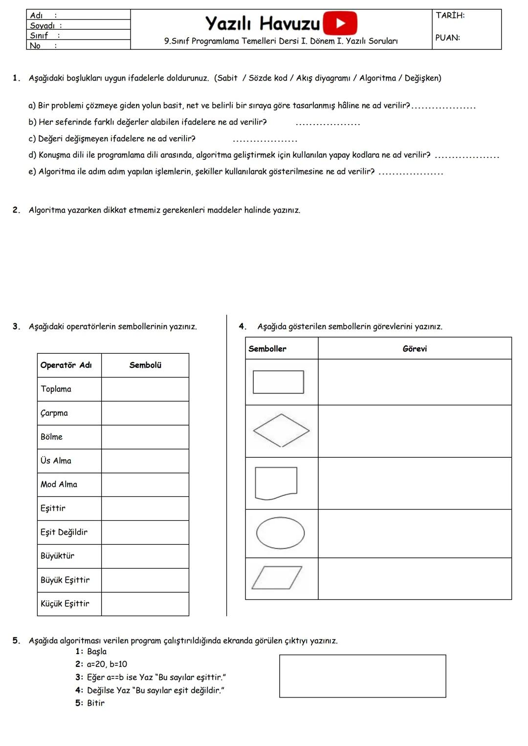 Adı
Yazılı Havuzu
9. Sınıf Türk Dili ve Edebiyat Dersi I. Dönem I. Yazılı Soruları
Soyadı
Sınıf
TARİH:
PUAN:
No
1) Aşağıdaki boşluklara hika