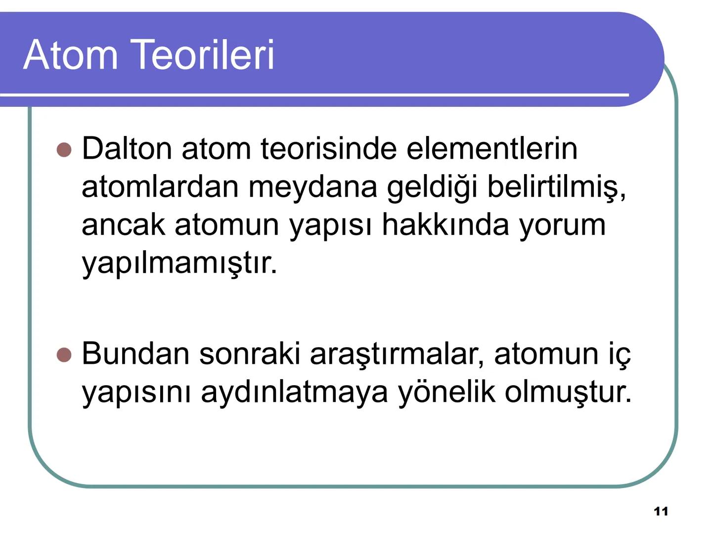 Atom Teorileri
Copyright © The McGraw-Hill Companies, Inc. Permission required for reproduction or display.
1 Atom Kuramı
Milattan önce beş