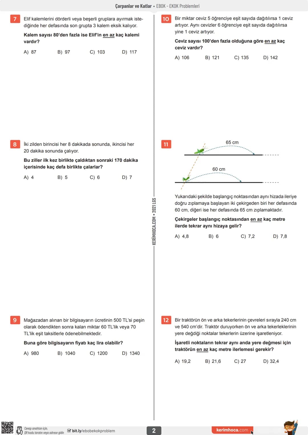 # 8
Sınıf
Çarpanlar ve Katlar
• EBOK - EKOK Problemleri TEST-1
1 Bir markette satılan mercimeğin 1. kalite olanından 78 kg.
2. kalite olanı