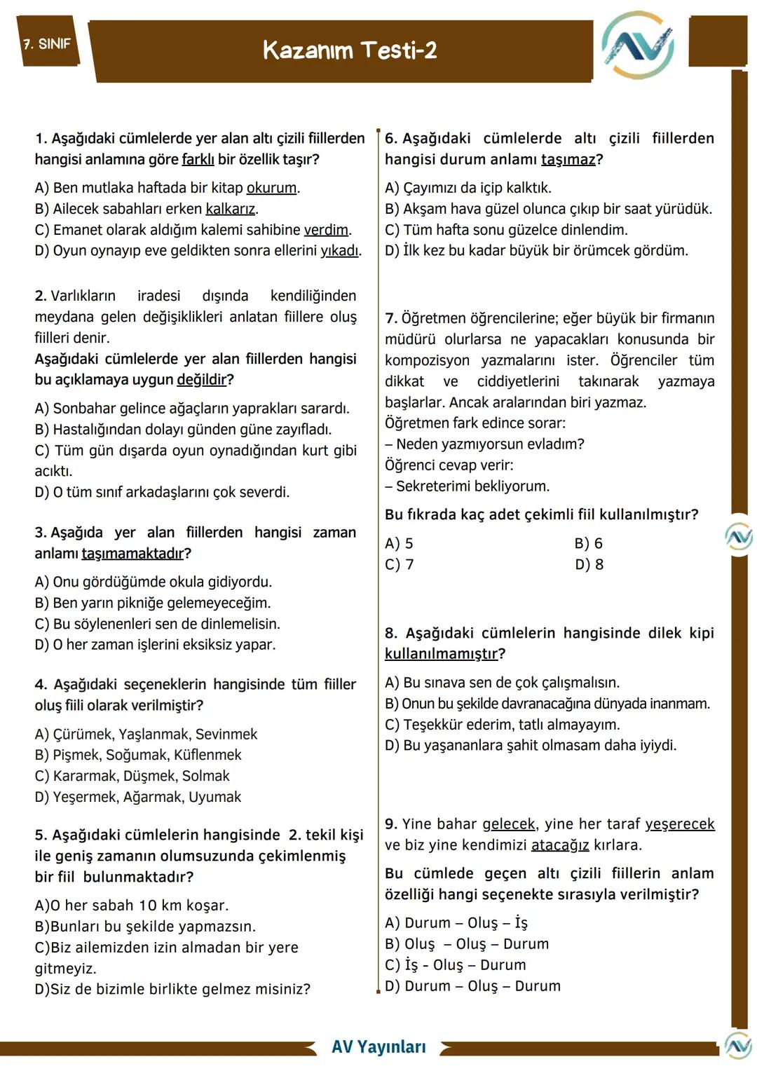 7. SINIF
İhtiyacın olan her şey bu kaynaklarda
AV Yayınları
7. Sınıf Fiiller
Konu Anlatımı - Etkinlik - Test
BAŞLANGIÇLARIN
EN KEYİFLİS