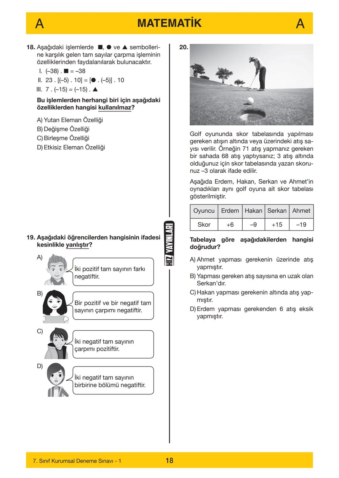 7. SINIF
7. SINIF
DENEME SINAVI
A
KİTAPÇIĞI
Adı
Soyadı
Öğrenci Numarası .....
-
SINAV KİTAPÇIĞIMIZ "SÖZEL VE SAYISAL" OLMAK ÜZERE İKİ BÖLÜMD