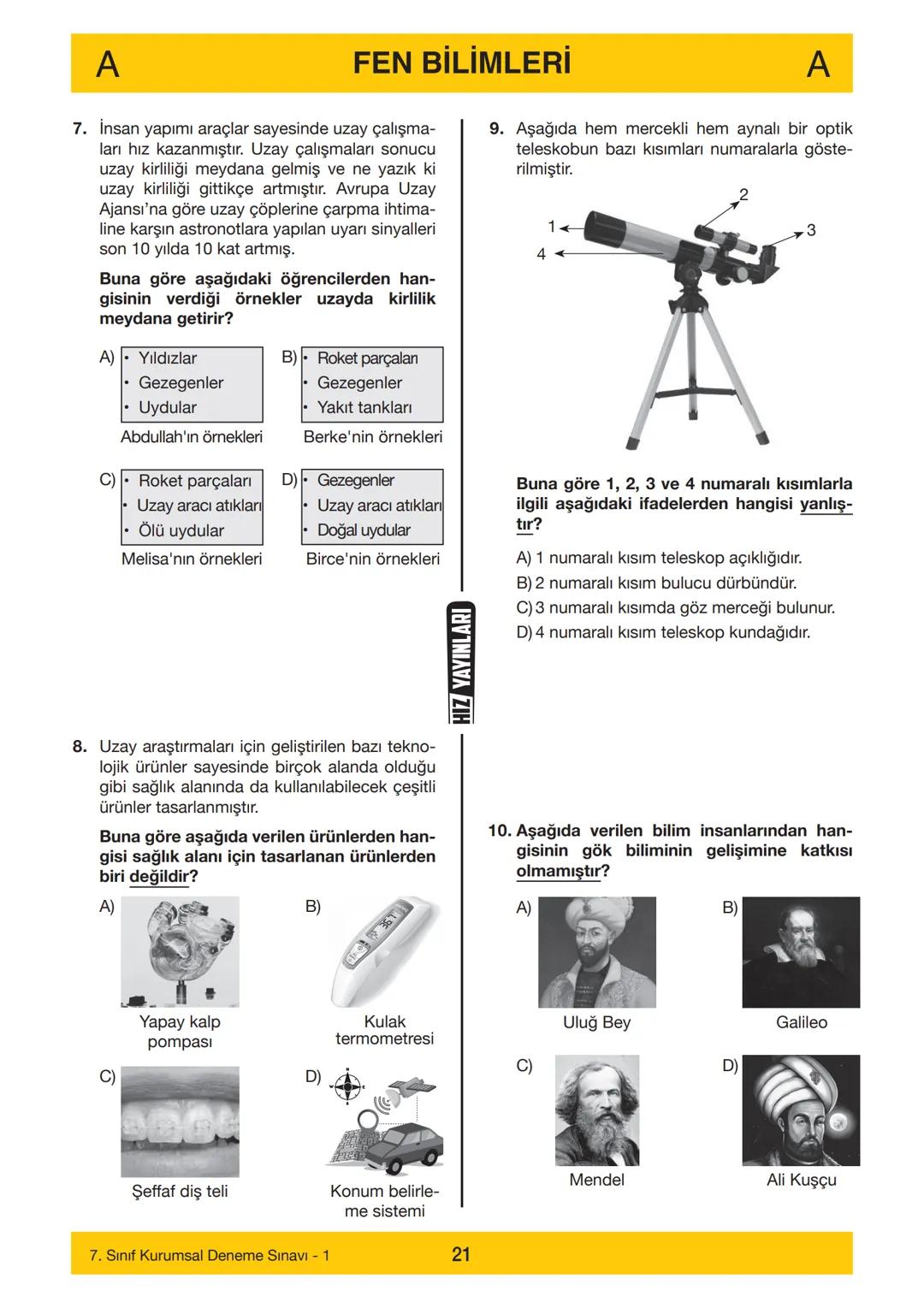 7. SINIF
7. SINIF
DENEME SINAVI
A
KİTAPÇIĞI
Adı
Soyadı
Öğrenci Numarası .....
-
SINAV KİTAPÇIĞIMIZ "SÖZEL VE SAYISAL" OLMAK ÜZERE İKİ BÖLÜMD