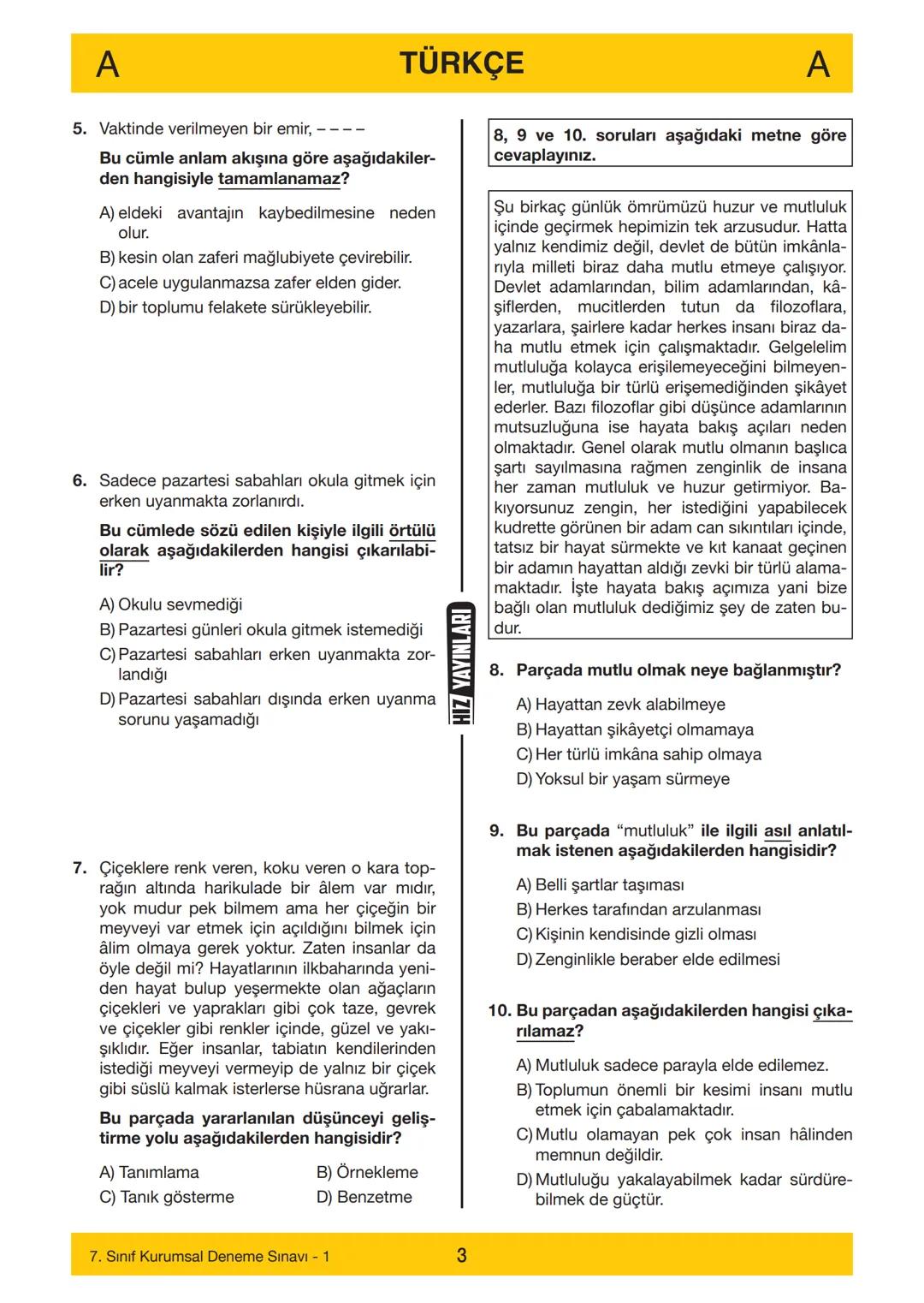 7. SINIF
7. SINIF
DENEME SINAVI
A
KİTAPÇIĞI
Adı
Soyadı
Öğrenci Numarası .....
-
SINAV KİTAPÇIĞIMIZ "SÖZEL VE SAYISAL" OLMAK ÜZERE İKİ BÖLÜMD