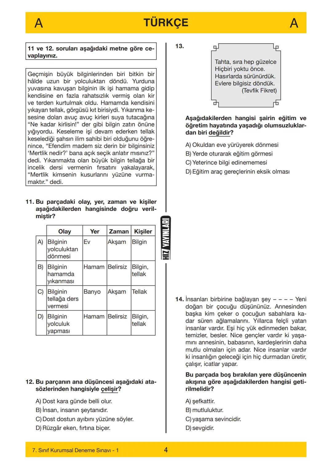 7. SINIF
7. SINIF
DENEME SINAVI
A
KİTAPÇIĞI
Adı
Soyadı
Öğrenci Numarası .....
-
SINAV KİTAPÇIĞIMIZ "SÖZEL VE SAYISAL" OLMAK ÜZERE İKİ BÖLÜMD