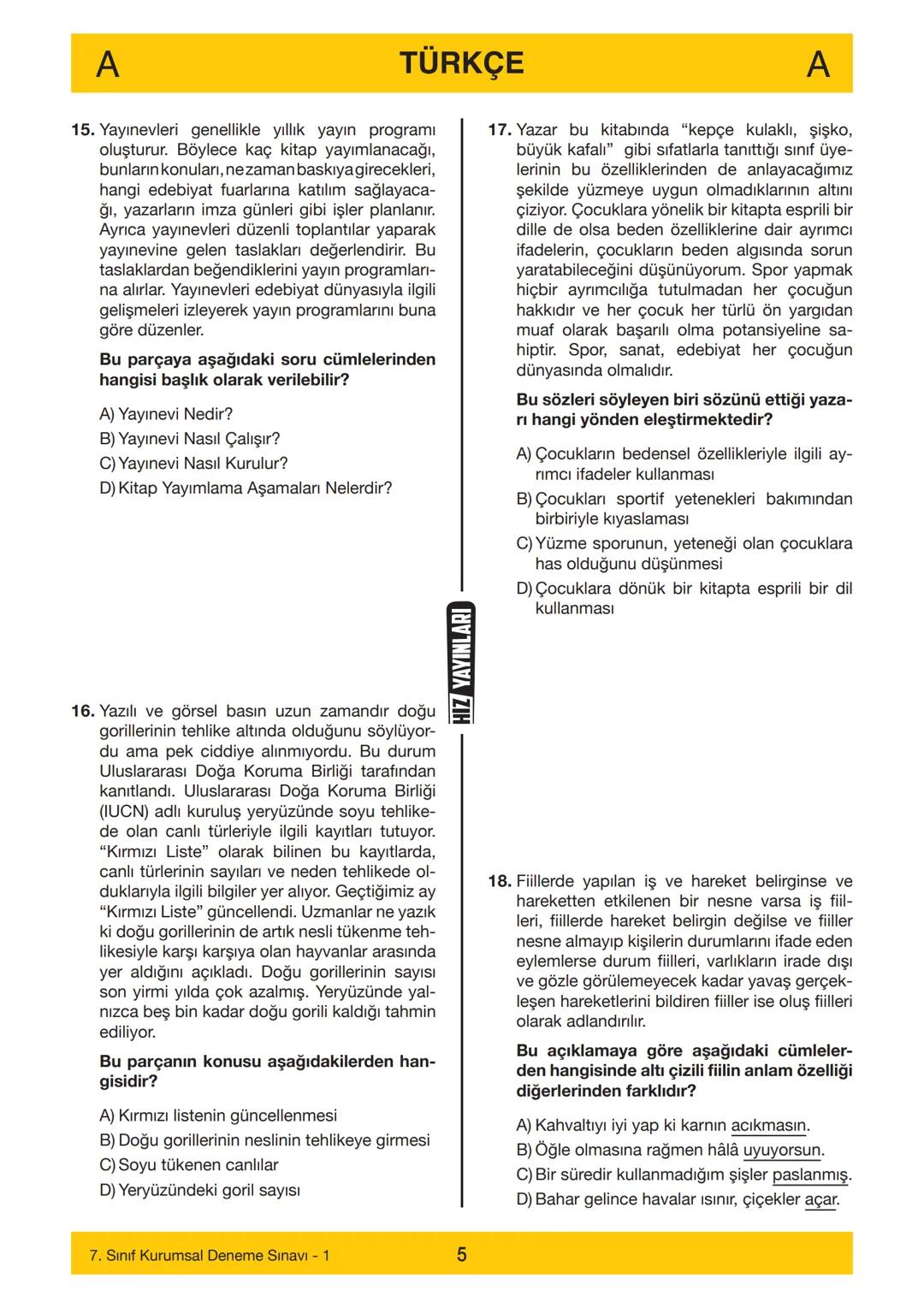 7. SINIF
7. SINIF
DENEME SINAVI
A
KİTAPÇIĞI
Adı
Soyadı
Öğrenci Numarası .....
-
SINAV KİTAPÇIĞIMIZ "SÖZEL VE SAYISAL" OLMAK ÜZERE İKİ BÖLÜMD