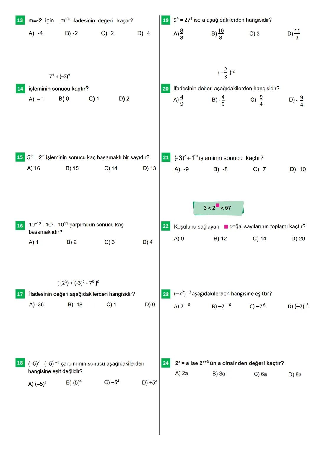 8.SINIF
ÜSLÜ İFADELER-2
100 Soruda Üslü İfadeler İle İlgili Temel Kavramlar
1 312.318 işleminin sonucu ağıdakilerden hangisine eşittir?
A