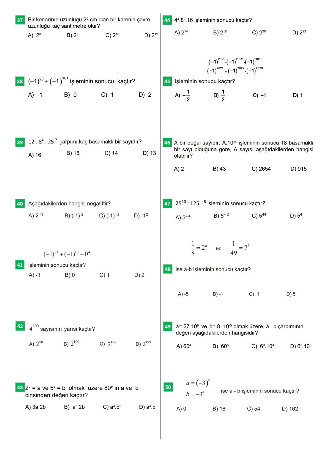 8.SINIF
ÜSLÜ İFADELER-2
100 Soruda Üslü İfadeler İle İlgili Temel Kavramlar
1 312.318 işleminin sonucu ağıdakilerden hangisine eşittir?
A