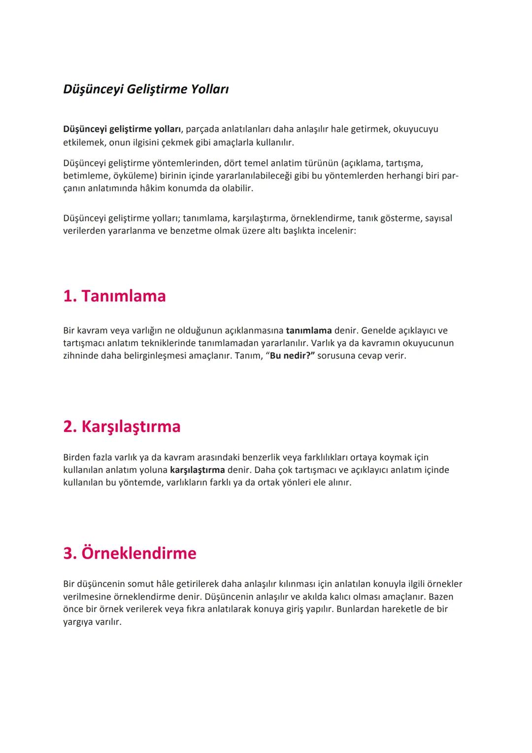 # Düşünceyi Geliştirme Yolları
Düşünceyi geliştirme yolları, parçada anlatılanları daha anlaşılır hale getirmek, okuyucuyu
etkilemek, onun