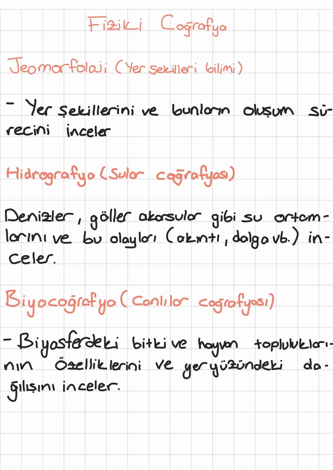 -
Fiziki Coğrafya
Jeomorfoloji (Yer şekilleri bilimi)
Yer şekillerini ve bunların oluşum Su-
recini inceler
Hidrografya (Sulor coğrafyası)
D