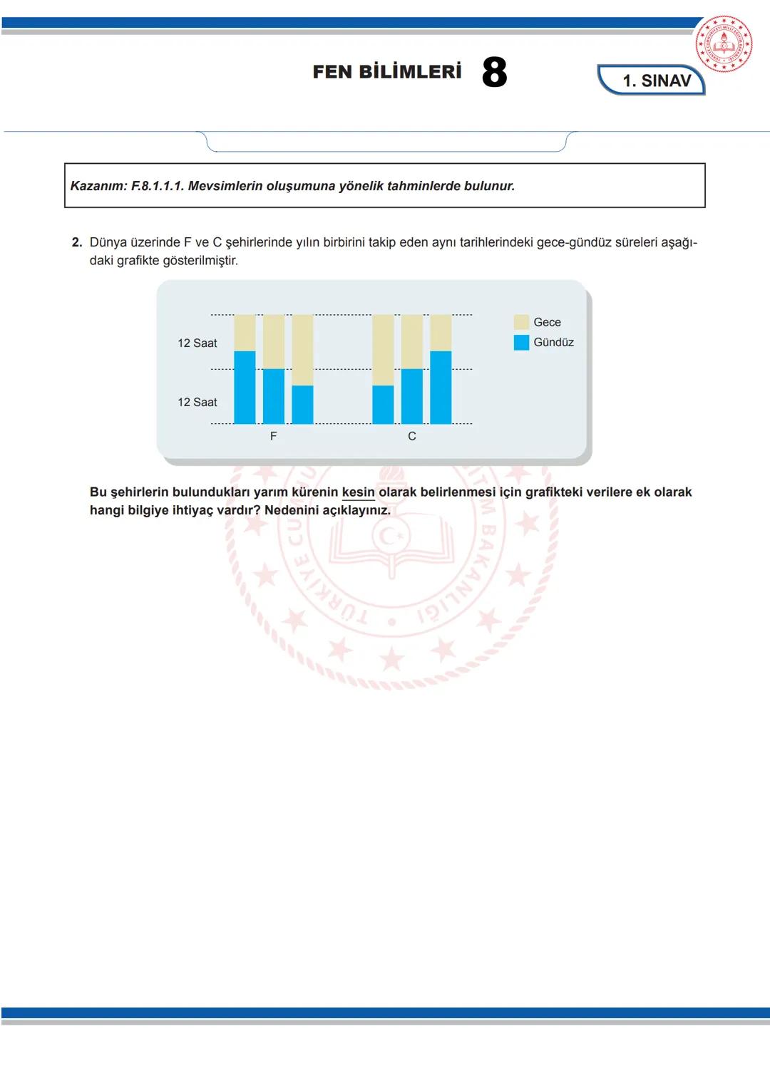FEN BİLİMLERİ 8
8. SINIF FEN BİLİMLERİ DERSİ
1. DÖNEM 1. ORTAK YAZILI SENARYOLARINA YÖNELİK SORU ÖRNEKLERİ
Senaryolar, okul genelinde yapıla
