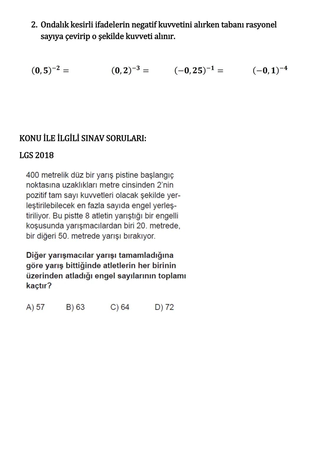 # ÜSLÜ İFADELER
KUVVETİ NEGATİF OLAN ÜSLÜ İFADELER
Kuvvetin negatif olması tabanda yer alan sayının çarpmaya göre tersini alıp
kuvvetini ö