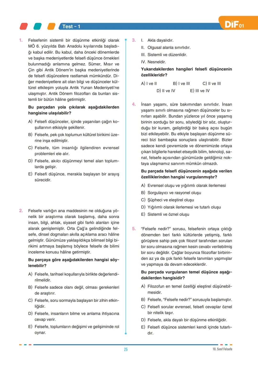 DİF
FELSEFE
FELSEFEYİ TANIMA
10.1.1. Felsefenin anlamını açıklar.
10.1.2. Felsefi düşüncenin özelliklerini açıklar.
10.1.3. Felsefenin insan